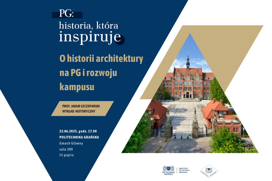 Wykład prof. Jakuba Szczepańskiego - O historii architektury na PG i rozwoju kampusu