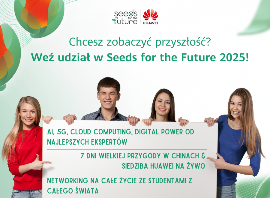 Rusza rekrutacja do programu Huawei Seeds for the Future 2025 ...