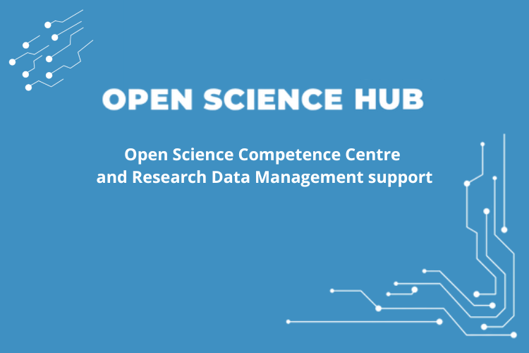 Open Science Hub: Open Science Competence Centre and Research Data Management support