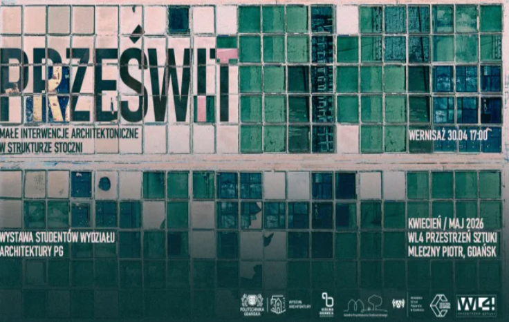 Wernisaż PRZEŚWIT | małe interwencje architektoniczne w strukturze Stoczni