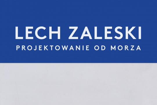 napis "Lech Zalaski. Projektowania od morza"