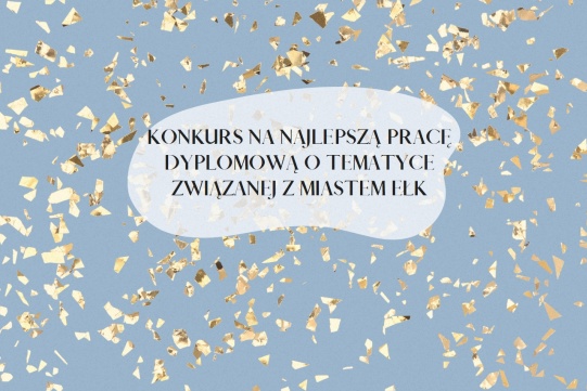 grafika - niebieskie tło, jasny blop na środku - na nim napis konkurs na najlepszą pracę dyplomową o tematyce miasto ełk