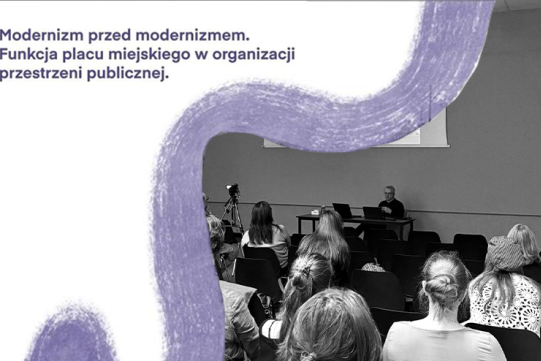 relacja z wykładu z cyklu (re)modernizacje