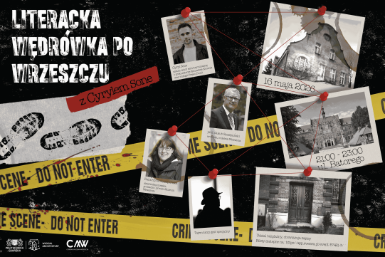 Cyryl Sone, Cyfrowe Muzeum Wrzeszcza i Wydział Architektury Politechniki Gdańskiej zapraszają na nocną Literacką Wędrówkę po Wrzeszczu