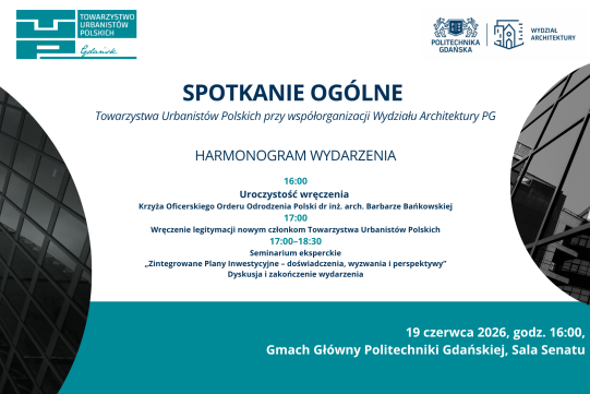 zaproszenie na Spotkanie Ogólne Towarzystwa Urbanistów Polskich na Wydziale Architektury PG