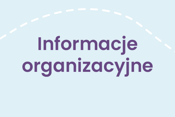 Informacje organizacyjne