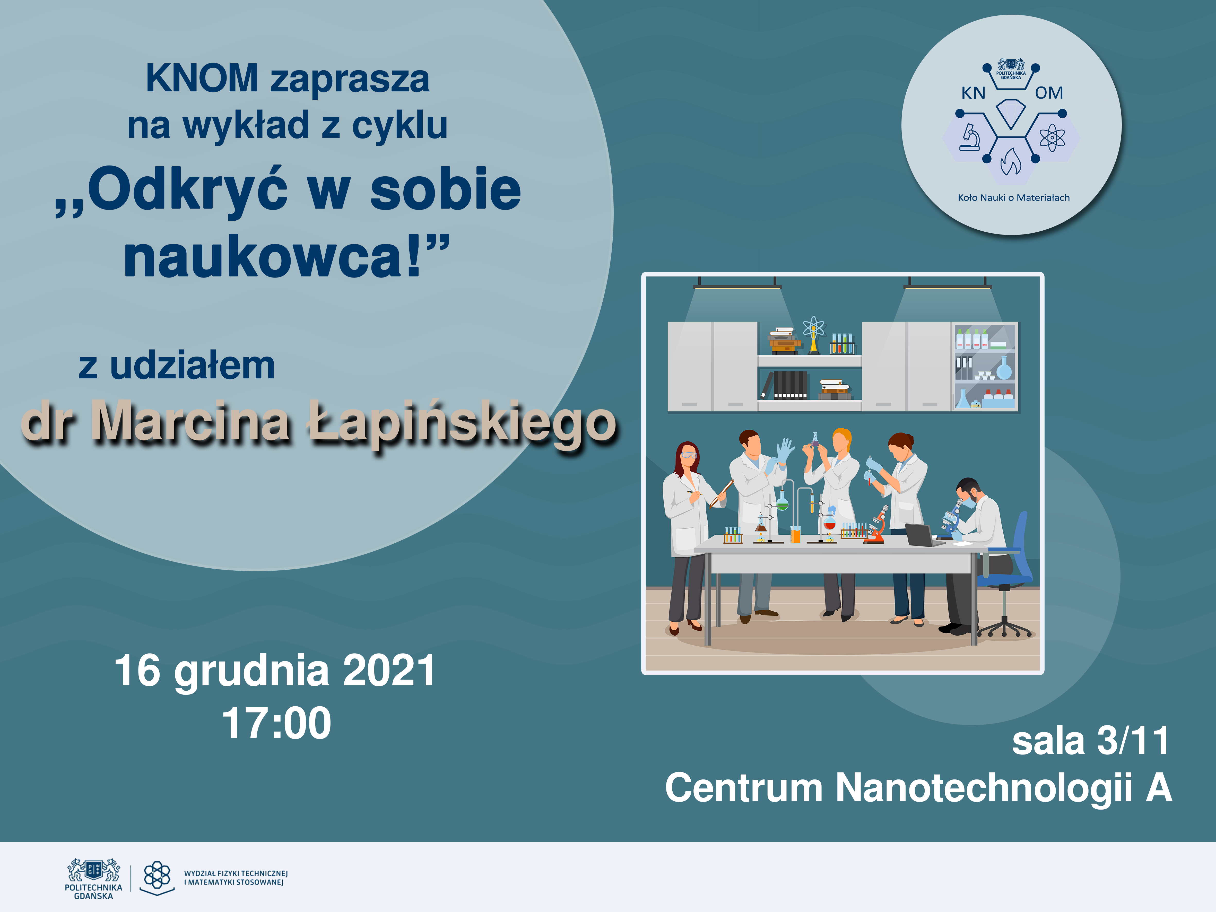 KNOM zaprasza na wykład z cyklu "Odkryć w sobie naukowca!"
