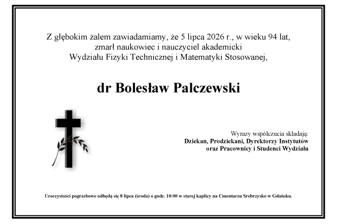 Zmarł naukowiec i nauczyciel akademicki Wydziału FTiMS, dr Bolesław Palczewski