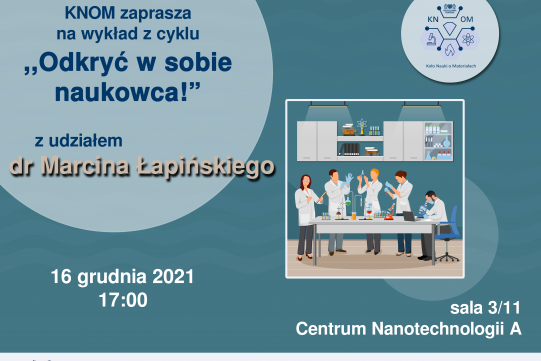 KNOM zaprasza na wykład z cyklu "Odkryć w sobie naukowca!"