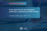 Green Open Access: jak udostępnić publikacje w repozytorium MOST Wiedzy - szkolenie