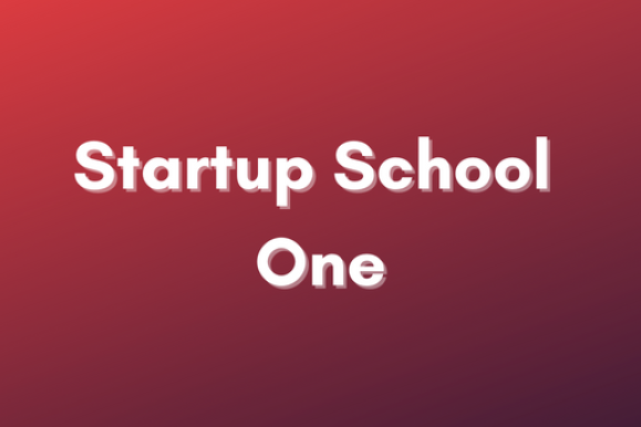 Program Startup School One