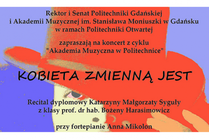 Akademia Muzyczna w Politechnice - Kobieta zmienną jest 