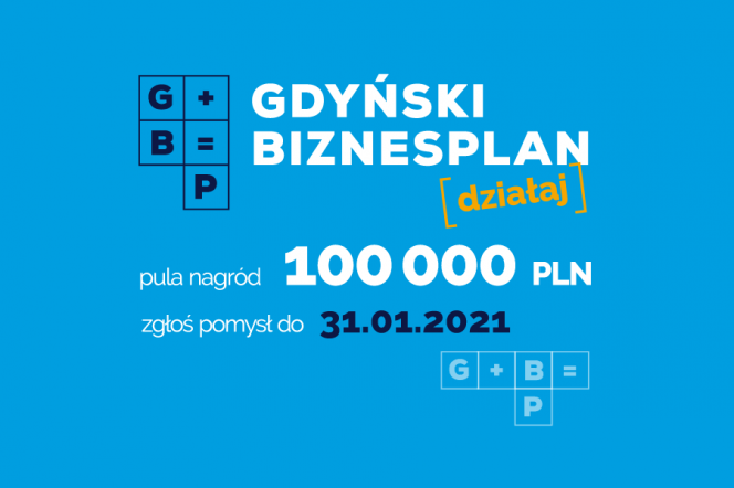 Na zdjęciu grafika z napisem Gdyński Biznesplan, kwotą puli nagród 100 000 PLN oraz datą 31 stycznia 2021 - termin zgłoszeń. Litery białe, żółte i granatowe, tło niebieskie