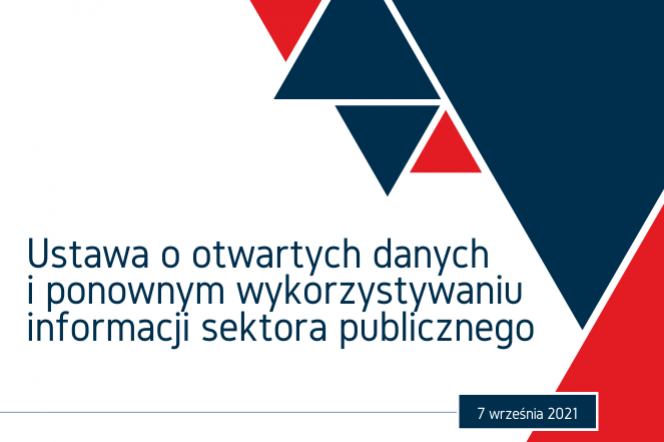 Ustawę z 11 sierpnia 2021 r. o otwartych danych i ponownym wykorzystywaniu informacji sektora publicznego