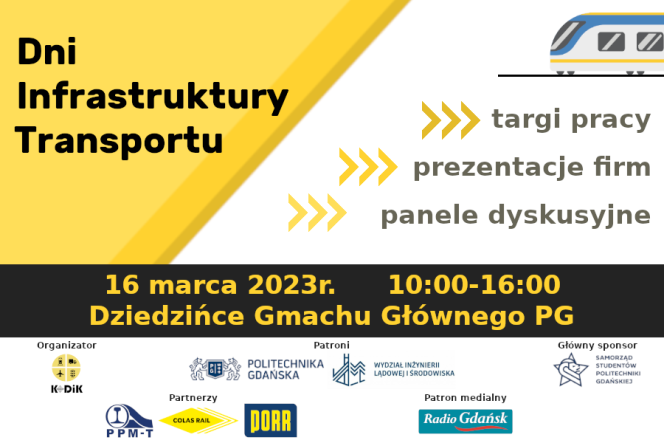 Na zdjęciu znajduje się tytuł wydarzenia: Dni Infrastruktury Transportu, miejsce gdzie się odbywa: Dziedzińce Politechniki Gdańskiej oraz termin 16 marca 2023 w godzinach: od 10:00 do 16:00
