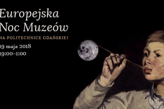 Europejska Noc Muzeów na Politechnice Gdańskiej!