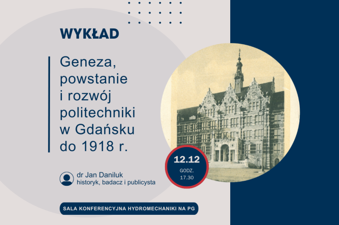 plakat do wykładu Geneza, powstanie i rozwój politechniki w Gdańsku do 1918 r. przedstawiąjący budynek politechniki gdańskiej