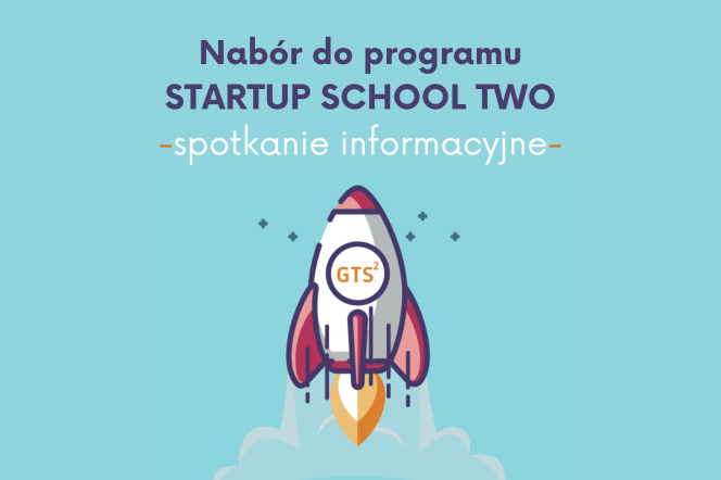 Nabór do 4. edycji programu Startup School Two na Politechnice Gdańskiej