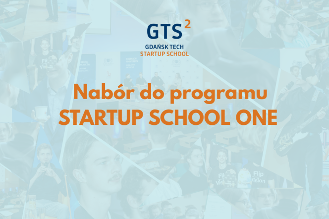 Trwa nabór do 8. edycji programu Startup School One na Politechnice Gdańskiej