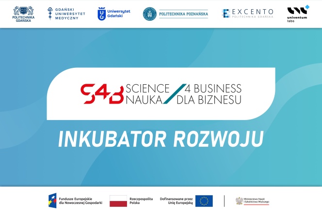 Na Politechnice Gdańskiej rozpoczęła się realizacja projektu Inkubator Rozwoju (Science 4 Business)