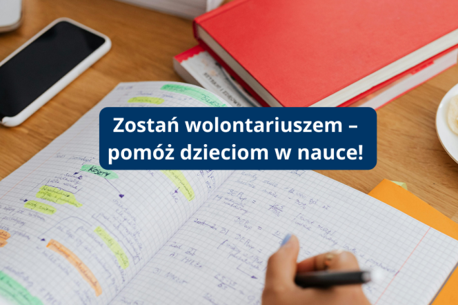 Zostań wolontariuszem – pomóż dzieciom w nauce