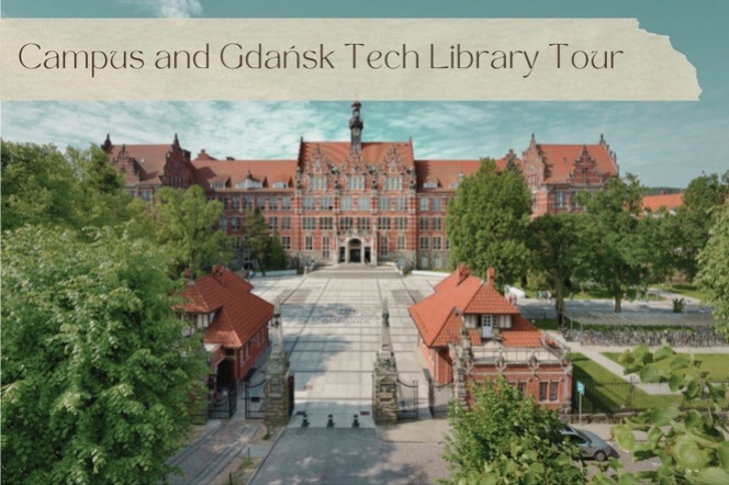 Campus and Library Tour at Gdańsk University of Technology – in Polish and English