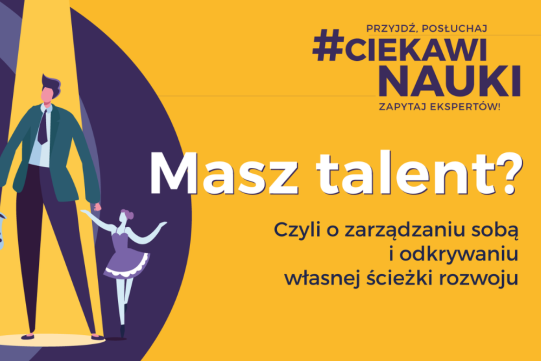 #CiekawiNauki - Masz talent? 