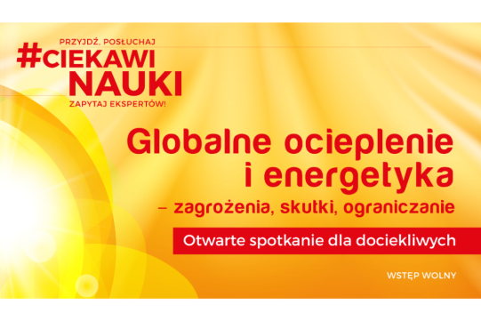 #CiekawiNauki - Globalne ocieplenie i energetyka