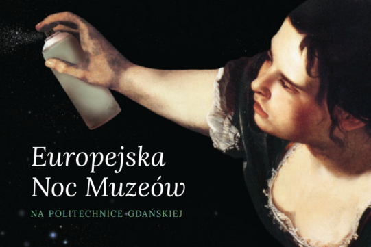 Europejska Noc Muzeów na Politechnice Gdańskiej