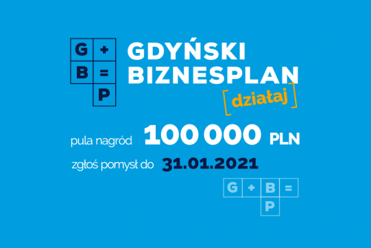 Na zdjęciu grafika z napisem Gdyński Biznesplan, kwotą puli nagród 100 000 PLN oraz datą 31 stycznia 2021 - termin zgłoszeń. Litery białe, żółte i granatowe, tło niebieskie