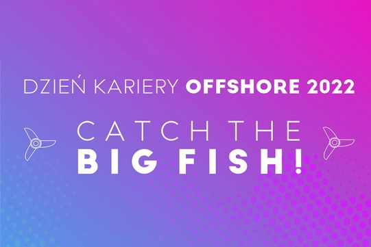 Różowo-niebieska grafika z białymi napisami "Catch the big fish!" Dzien Kariery OFFShore 2022