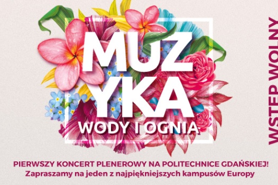 Muzyka wody i ognia. Pierwszy koncert plenerowy na Politechnice Gdańskiej