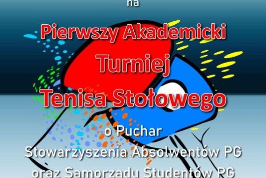 Na plakacie, w środkowej części widoczne są dwie rakietki tenisowe, czerwona i niebieska w raz z piłka pingpongową wraz z informacją na temat turnieju