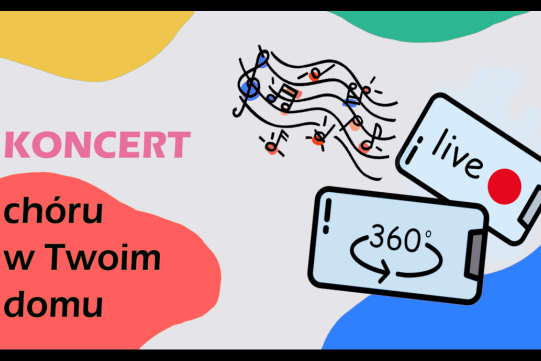 Koncert chóru w Twoim domu – transmisja 360° na żywo