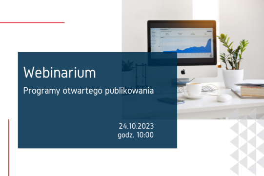 napis Webinarium Programy otwartego publikowania na tle zdjęcia komputera stojącego na biurku
