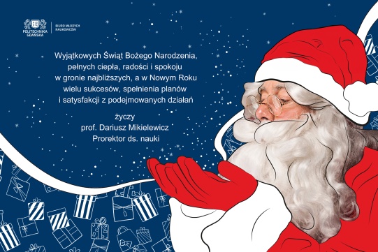 Prof. Dariusz Mikielewicz, vice-rector for research, wishes you a special Christmas and a successful New Year.