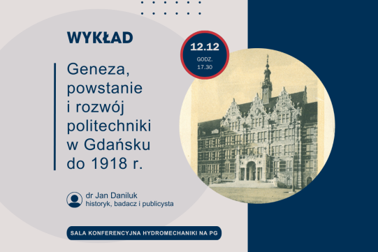 plakat do wykładu Geneza, powstanie i rozwój politechniki w Gdańsku do 1918 r. przedstawiąjący budynek politechniki gdańskiej