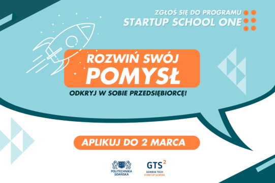 Nabór do 7. edycji programu Startup School One na Politechnice Gdańskiej