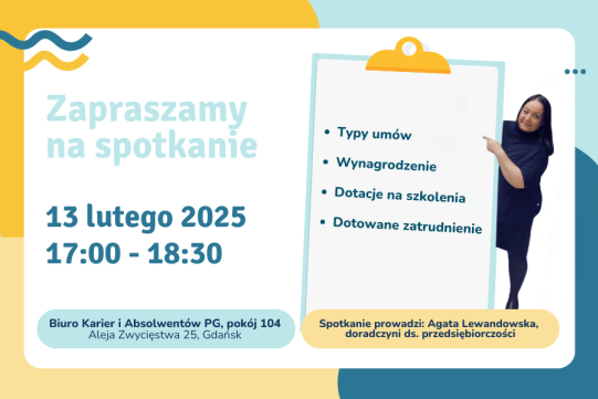 Na plakacie w kolorystyce żółto-niebieskiej widoczne jest zdjęcie doradczyni ds. przedsiębiorczości Biura Karier i Absolwentów Politechniki Gdańskiej oraz informacje na temat spotkania: termin, miejsce oraz zakresśkiej 