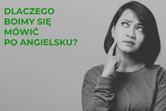 Dlaczego boimy się mówić po angielsku? 