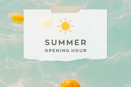 Summer Opening Hours