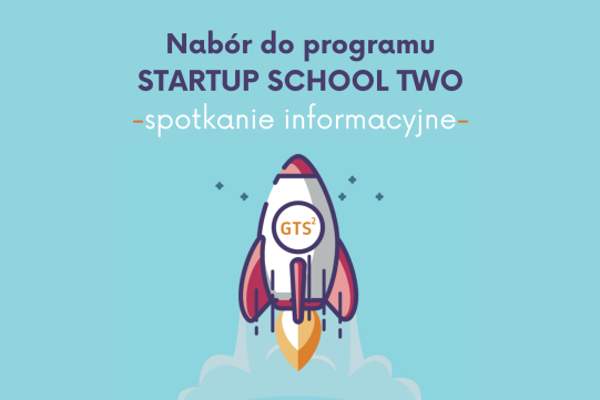 Nabór do 4. edycji programu Startup School Two na Politechnice Gdańskiej