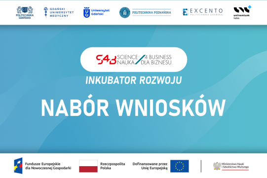 Pierwszy nabór wniosków do projektu Inkubator Rozwoju - Science 4 Business na Politechnice Gdańskiej