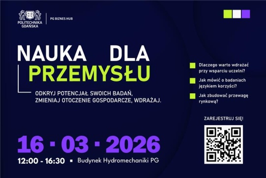 nauka dla przemysłu - spotkanie inspiracyjno-warsztatowe na Politechnice Gdańskiej w dniu 16 marca 2026 r.
