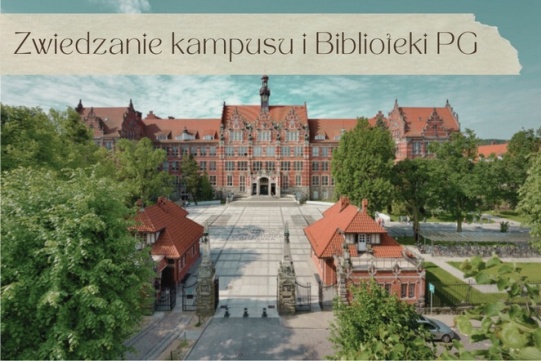 Zwiedzanie kampusu i Biblioteki Politechniki Gdańskiej
