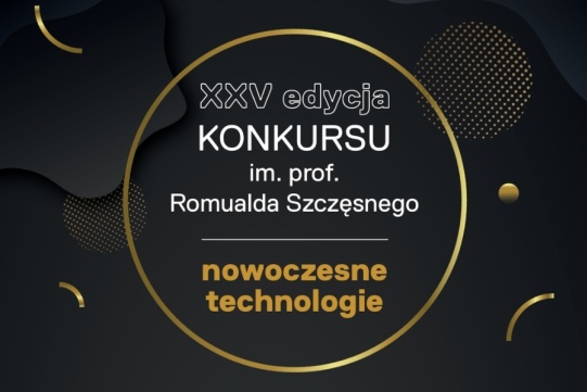XXV edycja konkursu o Nagrodę im. Profesora Romualda Szczęsnego