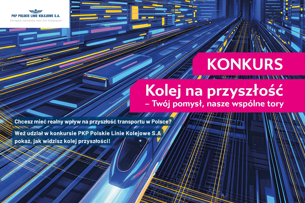 Kierunek: przyszłość. Razem zmieniajmy kolej!