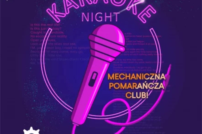 Join us for the Karaoke Night in a new location: Mechaniczna Pomarańcza Club!