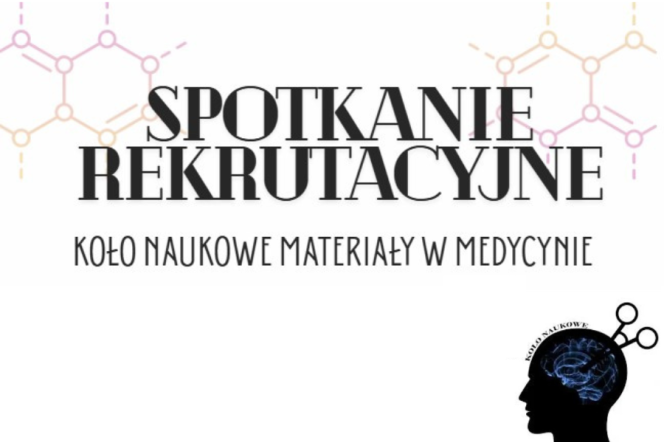 Koło Naukowe "Materiały w Medycynie" rekrutuje. Zapraszamy na spotkanie