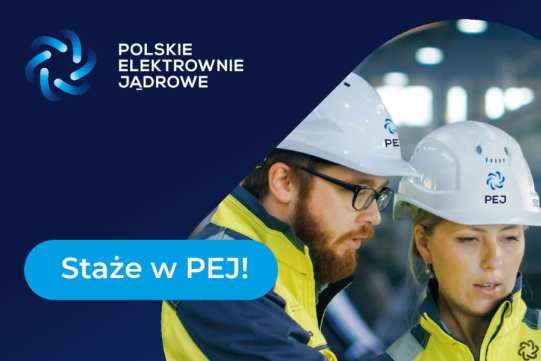 Rozwijaj swoją karierę w kluczowym projekcie energetycznym Polski. Staż w PEJ